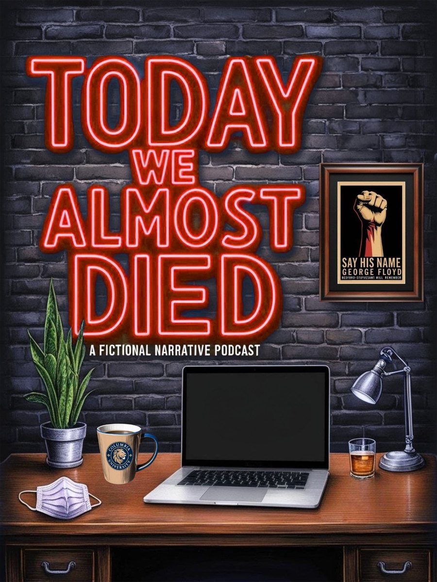 Today We Almost Died cover art: red neon title over a brick wall above a desk with a laptop, a Columbia mug and a face mask